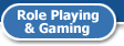 Role Playing & Gaming